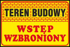 TABLICA INFORMACYJNA: TEREN BUDOWY, WSTĘP WZBRONIONY, PVC, 250x350