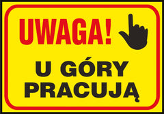 OSTRZEGAWCZA TABLICA BUDOWLANA „UWAGA! PRACE NA WYSOKOŚCI” 250x350 PVC