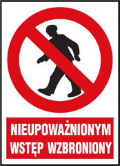 ZNAK BHP: NIEUPOWAŻNIONYM WSTĘP WZBRONIONY, PVC/FOILIA SAMOPRZYLEPNA 220x300