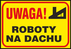 PANNEAU DE SÉCURITÉ: ATTENTION! TRAVAUX SUR LE TOIT, PVC, 250x350 MM